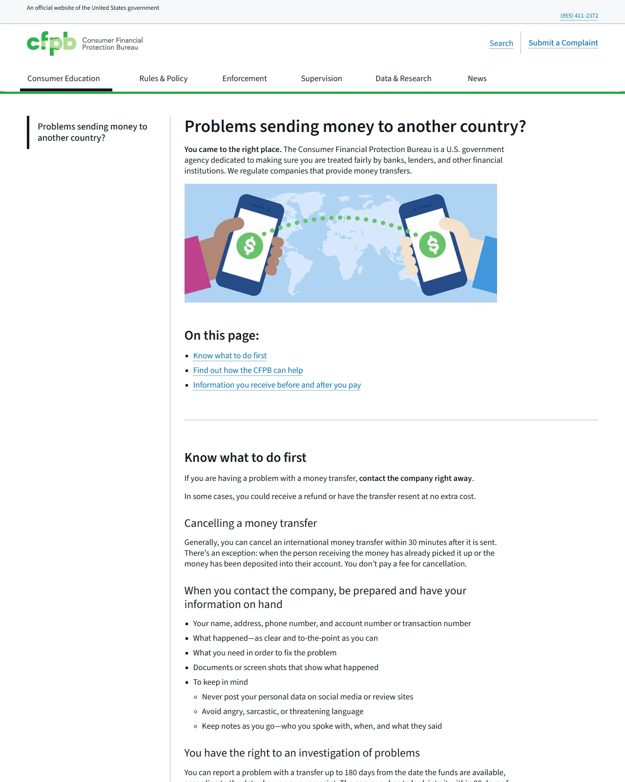 CFPB page Problems sending money to another country, saying an international money transfer can generally be cancelled within 30 minutes unless it has been picked up or deposited, and that problems can be reported up to 180 days after the funds are available